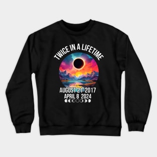 Twice in a Lifetime April 08 April 2024 GIft For Women Men Crewneck Sweatshirt